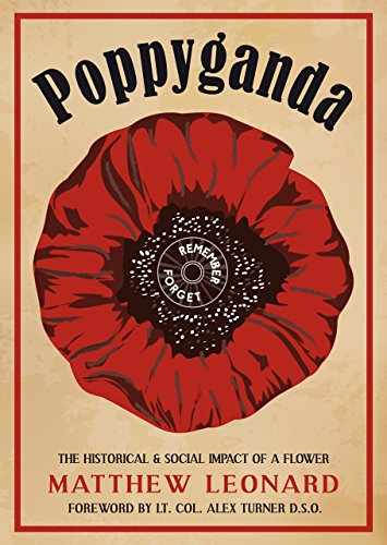 Imagen de archivo de Poppyganda: The Historical and Social Impact of a Flower a la venta por SecondSale
