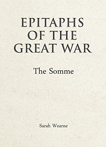 Beispielbild fr Epitaphs of the Great War: The Somme zum Verkauf von WorldofBooks