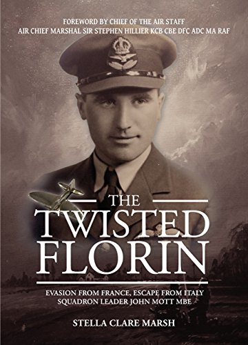 Beispielbild fr The Twisted Florin: Evasion from France, Escape from Italy Squadron Leader John Mott MBE zum Verkauf von Books From California