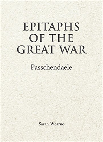 Beispielbild fr Epitaphs of The Great War: Passchendaele zum Verkauf von WorldofBooks