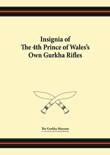 Stock image for Insignia of The 4th Prince of Wales's Own Gurkha Rifles for sale by PBShop.store US