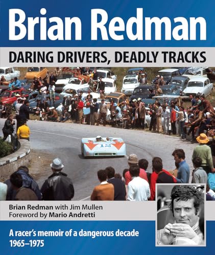 Beispielbild fr Brian Redman: Daring Drivers, Deadly Tracks zum Verkauf von Monster Bookshop