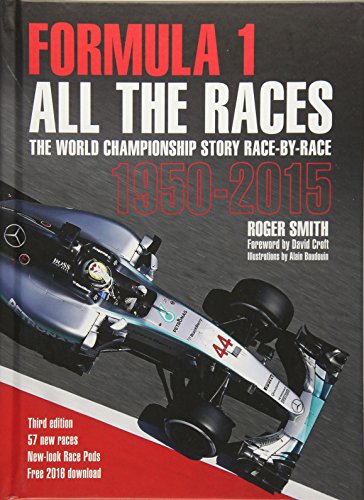 Imagen de archivo de Formula 1 All the Races: The World Championship Story Race-by-Race 1950-2015 a la venta por WorldofBooks