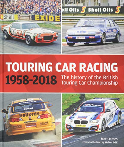 Stock image for Touring Car Racing: 1958-2018: The History of the British Touring Car Championship for sale by PlumCircle