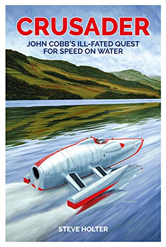 Beispielbild fr Crusader: John Cobb's ill-fated quest for speed on water zum Verkauf von WorldofBooks