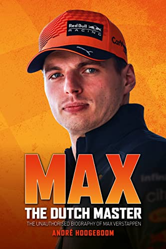 Stock image for Max: The Dutch Master: The unauthorised biography of Max Verstappen for sale by MusicMagpie
