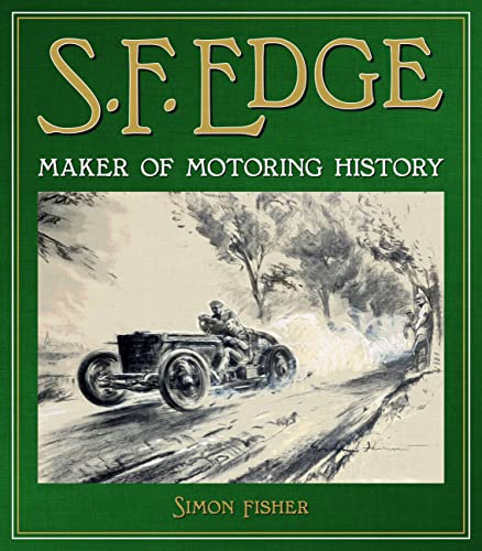 Stock image for S.F. Edge: Maker of Motoring History for sale by GF Books, Inc.