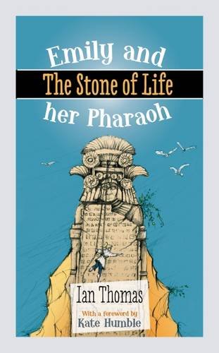 Beispielbild fr Emily and Her Pharaoh: The Stone of Life (Emily & Her Pharaoh 3) zum Verkauf von WorldofBooks