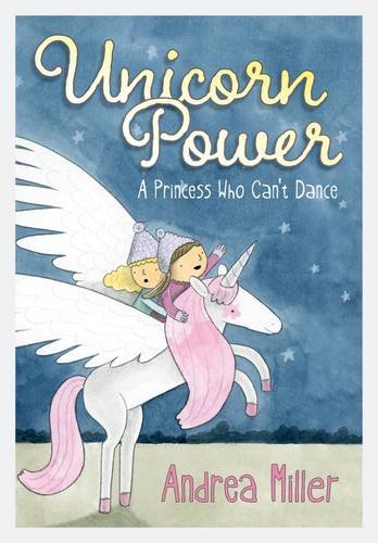 Beispielbild fr Unicorn Power: A Princess Who Can't Dance zum Verkauf von AwesomeBooks