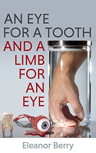 9781910508596: Eye for a Tooth and a Limb for an Eye