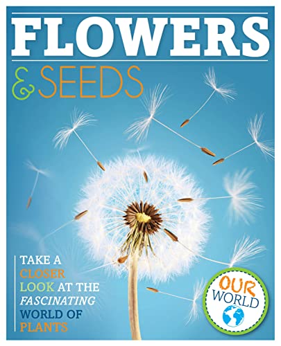 Imagen de archivo de Flowers & Seeds (Our World) a la venta por AwesomeBooks