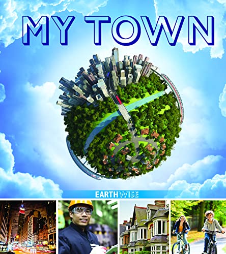 9781910512234: My Town (Earthwise)