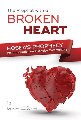 Beispielbild fr Israel's Broken-Hearted Prophet: Hosea's Prophecy: An Introduction and Concise Commentary zum Verkauf von WorldofBooks