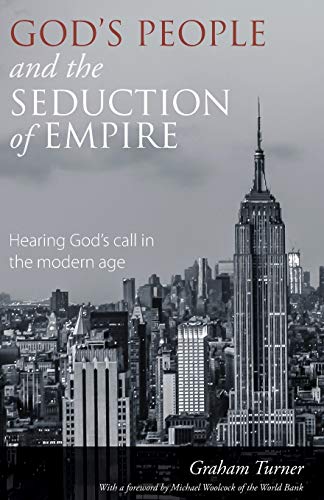 Imagen de archivo de God's People and the Seduction of Empire: Hearing God  s call in the modern age a la venta por WorldofBooks