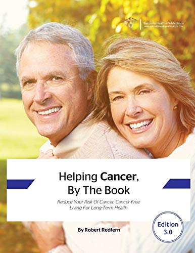 Imagen de archivo de Helping Cancer, By The Book : Reduce Your Risk of Cancer, Cancer-Free Living for Long-Term Health a la venta por GreatBookPrices