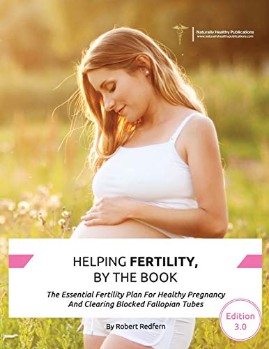 Imagen de archivo de Helping Fertility, By The Book: The Essential Fertility Plan For Healthy Pregnancy And Clearing Blocked Fallopian Tubes a la venta por GreatBookPrices