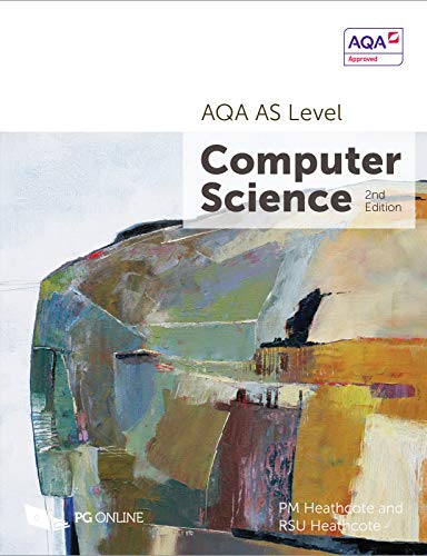 9781910523063: AS Level AQA Computer Science (Year 1) 7516 A-Level Course textbook by PG Online KS5 Computing Exam Pass Complete AQA Examination Board Approved A Level Guide 7517
