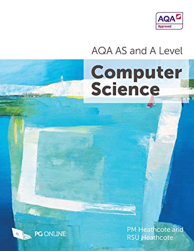 Immagine dell'editore per AS and A Level AQA Computer Science 7516 7517 A-Level Course textbook by PG Online KS5 Computing Exam Pass Complete AQA Examination Board Official Approved Guide A Level venduto da WorldofBooks