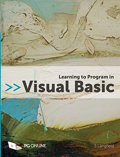 9781910523186: Learning to Program in VB Crash Course Coding for Visual Basic Visual Studio .NET Beginners Guide in Programming with Examples and Challenges GCSE and A Level Computer Science Course Textbook KS4 KS5