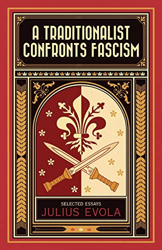 Stock image for A Traditionalist Confronts Fascism for sale by GF Books, Inc.