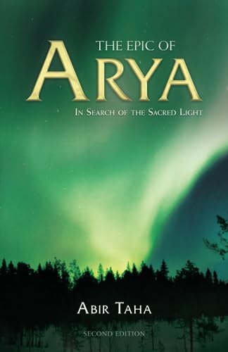 Beispielbild fr The Epic of Arya: In Search of the Sacred Light zum Verkauf von AwesomeBooks