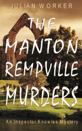 Stock image for The Manton Rempville Murders : An Inspector Knowles Mystery Book Two for sale by Better World Books