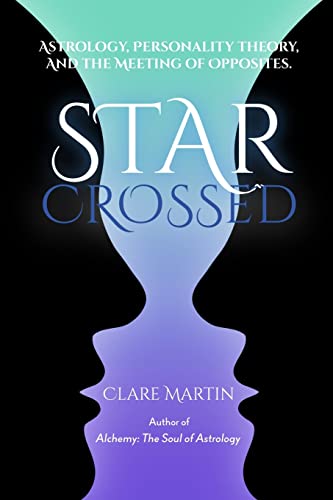 Beispielbild fr Star Crossed: Astrology, Personality Theory, and the Meeting of Opposites zum Verkauf von Monster Bookshop