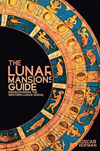 Beispielbild fr The Lunar Mansions Guide: Rediscovering the Western Lunar Zodiac zum Verkauf von Monster Bookshop