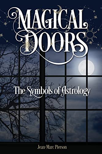 Beispielbild fr Magical Doors: The Symbols of Astrology zum Verkauf von Monster Bookshop
