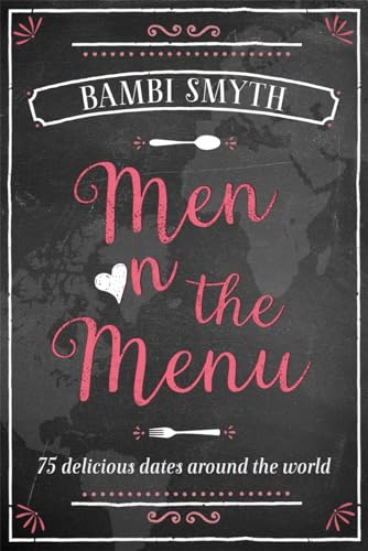 Stock image for MEN ON THE MENU:75 DELICIOUS DATE for sale by Revaluation Books