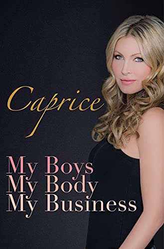 Imagen de archivo de Caprice - My Boys, My Body, My Business a la venta por WorldofBooks