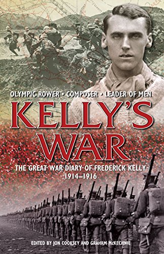 9781910536049: Kelly's War: The Great War Diary of Frederick Kelly 1914-1916