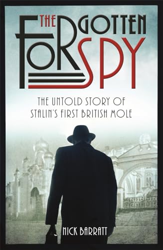 Stock image for The Forgotten Spy: The Untold Story of Stalin's First British Mole for sale by WorldofBooks