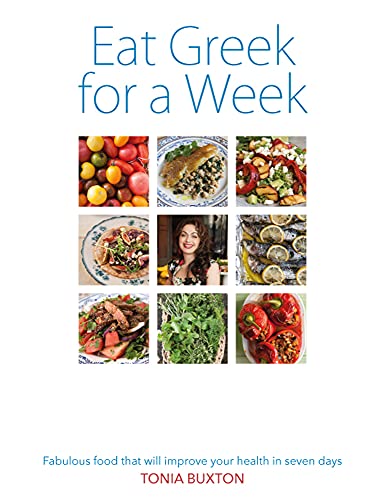 Beispielbild fr Eat Greek for a Week: Fabulous Food That Will Improve Your Health in Seven Days zum Verkauf von WorldofBooks