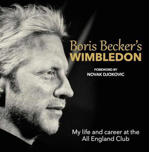 Imagen de archivo de Boris Becker's Wimbledon: My Life and Career at the All England Club a la venta por WorldofBooks
