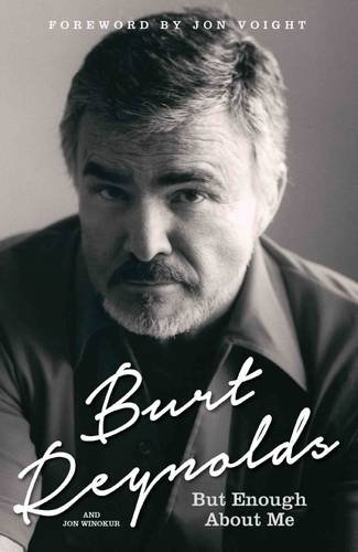 Imagen de archivo de Burt Reynolds - But Enough About Me a la venta por WorldofBooks
