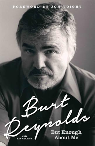 Stock image for Burt Reynolds - But Enough About Me for sale by WorldofBooks