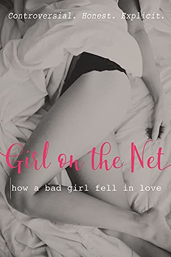 9781910536575: Girl on the Net: How a bad girl fell in love