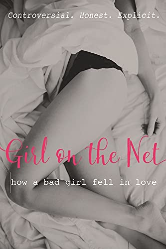 Stock image for Girl on the Net : How a Bad Girl Fell in Love for sale by Better World Books