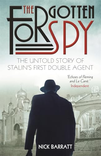 Beispielbild fr The Forgotten Spy: The Untold Story of Stalin's First British Mole zum Verkauf von WorldofBooks