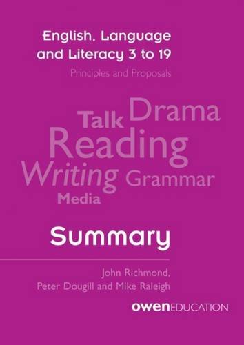 9781910543344: English, Language and Literacy 3 to 19: Principles and Proposals - Summary