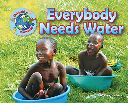 Beispielbild fr Everybody Needs Water zum Verkauf von Better World Books