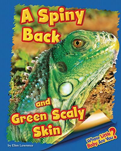 Beispielbild fr A Spiny Back and Green Scaly Skin (Iguana) zum Verkauf von Better World Books