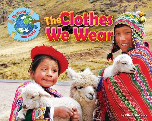 9781910549575: The Clothes We Wear (My World Your World): 6