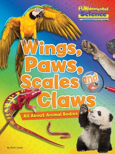 Imagen de archivo de Fundamental Science Key Stage 1: Wings, Paws, Scales and Claws: All About Animal Bodies 2016 (Fundamental Science Ks1) a la venta por WorldofBooks
