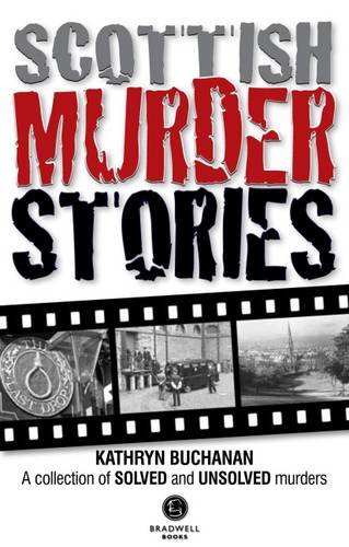 9781910551530: Scottish Murder Stories: A Selecetion of Solved and Unsolved Murders