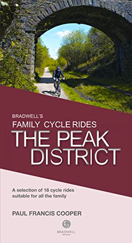 Stock image for BRADWELLS FAMILY CYCLE RIDES PEAK DI: The Peak District for sale by WorldofBooks