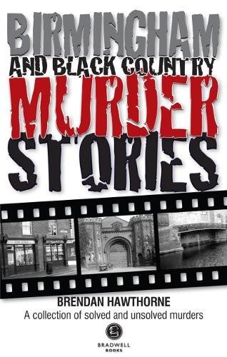 Beispielbild fr Birmingham and the Black Country Murder Stories zum Verkauf von Blackwell's