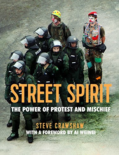 Imagen de archivo de Street Spirit: The Power of Protest and Mischief a la venta por AwesomeBooks