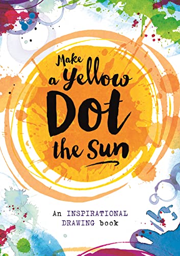 Stock image for Make a Yellow Dot the Sun for sale by WorldofBooks